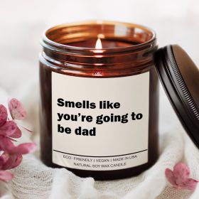 Smells like you are going to be dad Candle (Title: Spiced Pumpkin Ginger)